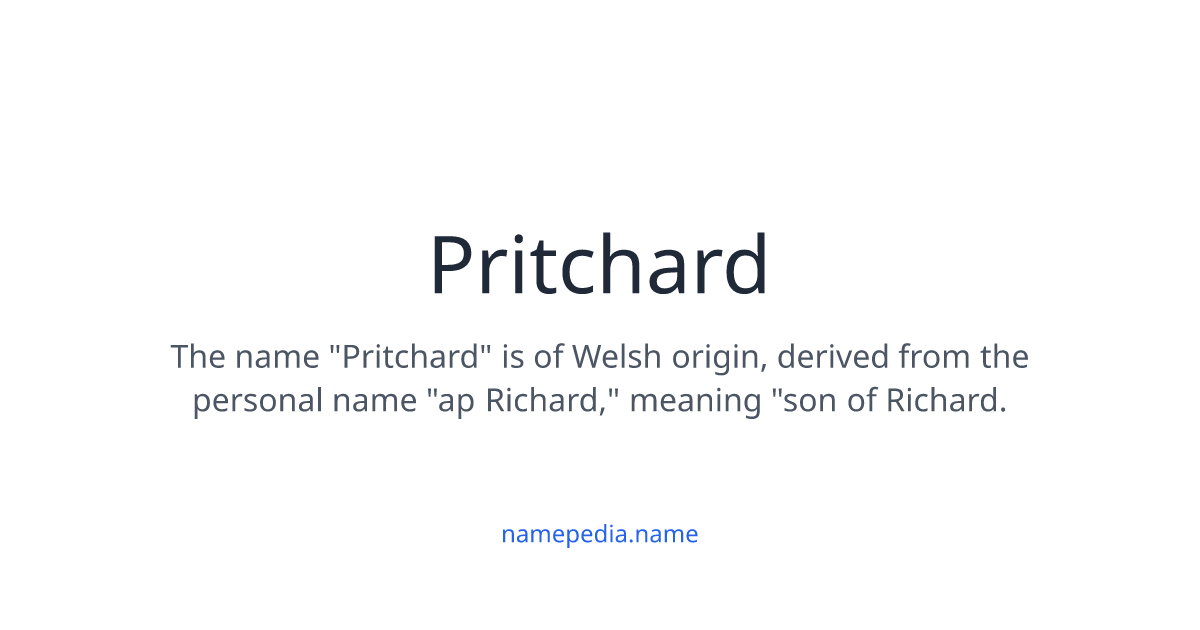 Pritchared Pritchard Meaning, Origin, Nicknames & Popularity | Namepedia
