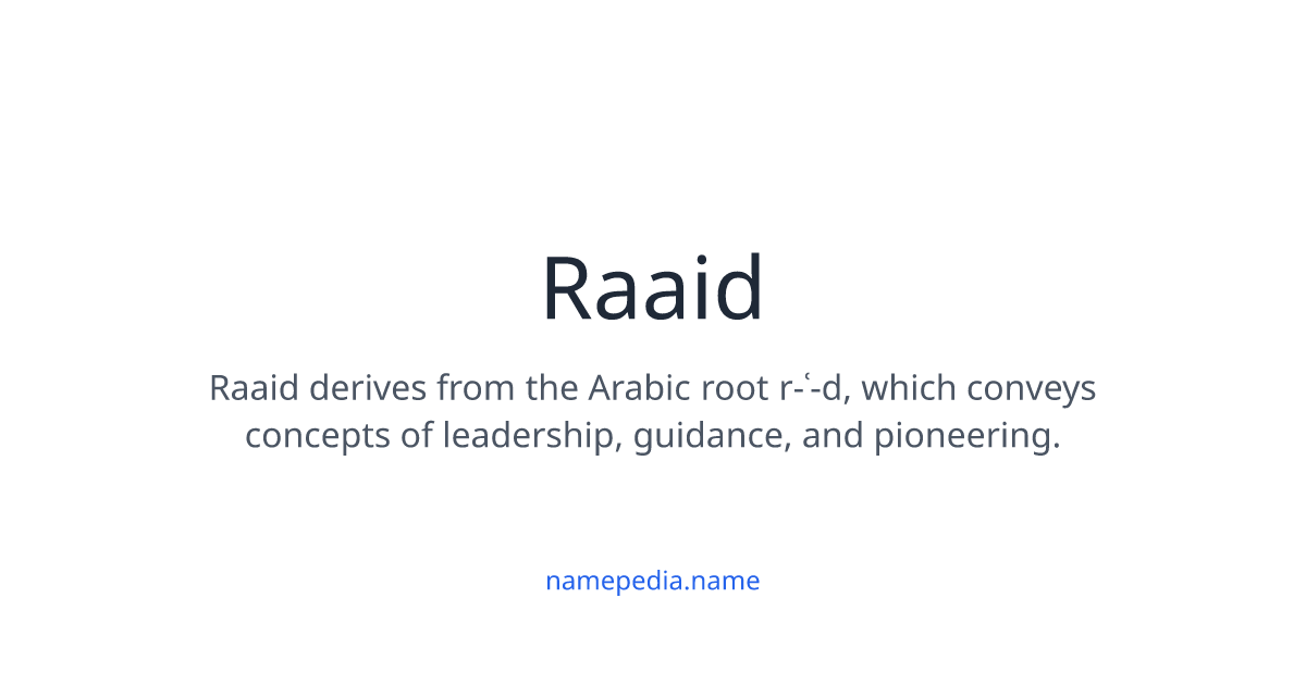 Raaid Meaning, Origin, Nicknames & Popularity | Namepedia