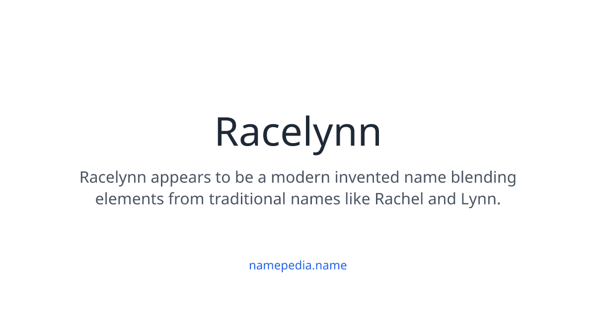 Racelynn Meaning, Origin, Nicknames & Popularity | Namepedia