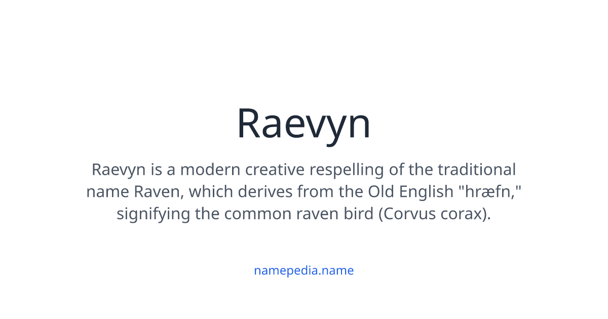 Raevyn Meaning, Origin, Nicknames & Popularity | Namepedia
