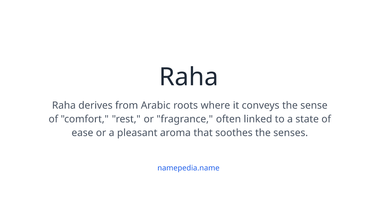 Raha Meaning, Origin, Nicknames & Popularity | Namepedia