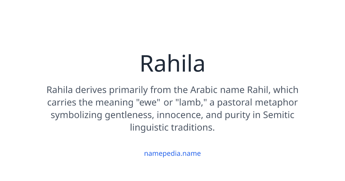 Rahila Rahila Meaning, Origin, Nicknames & Popularity | Namepedia