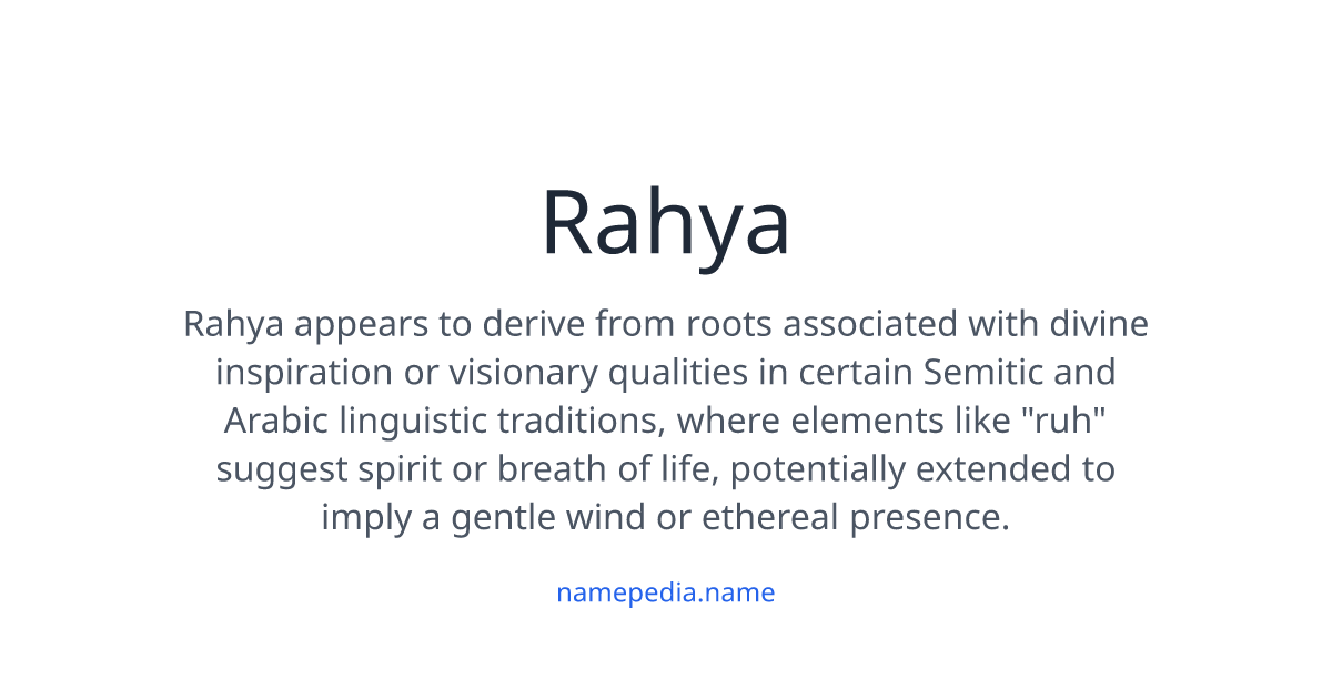 Rahya Meaning, Origin, Nicknames & Popularity | Namepedia