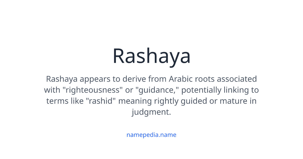 Rashaya Meaning, Origin, Nicknames & Popularity | Namepedia