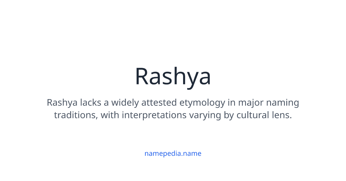 Rashya Meaning, Origin, Nicknames & Popularity | Namepedia
