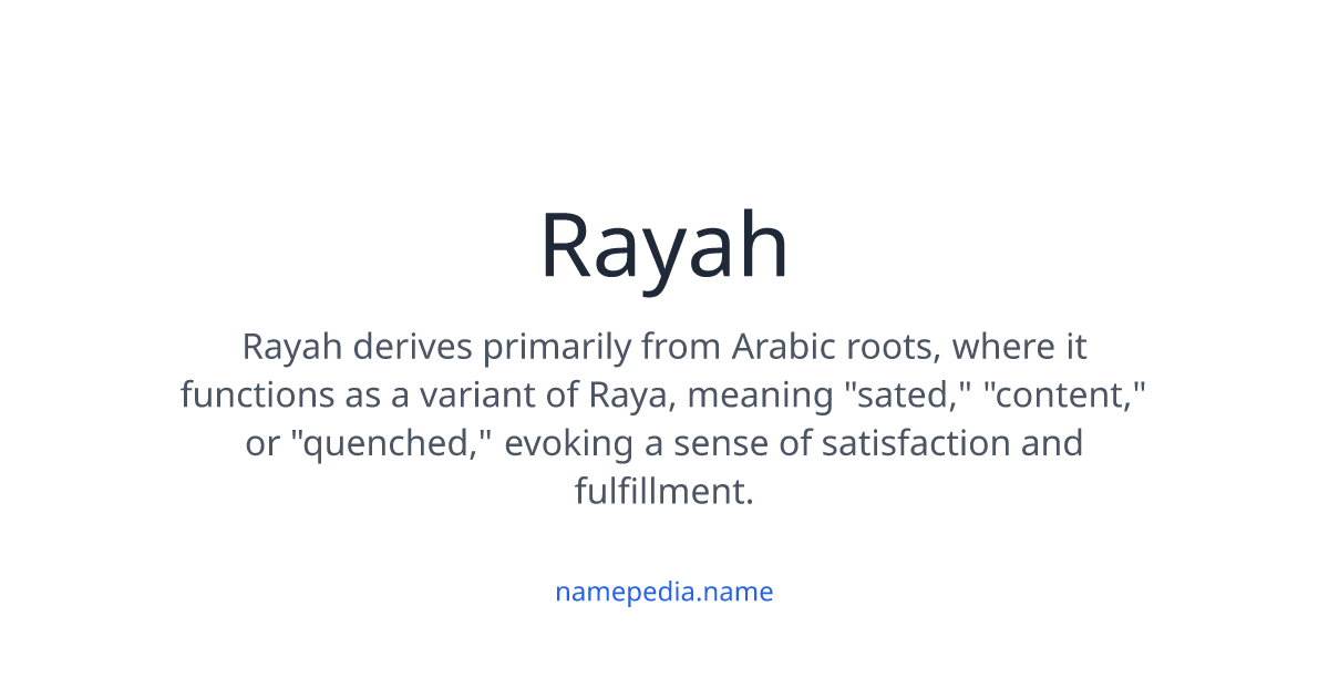 Rayah Meaning, Origin, Nicknames & Popularity | Namepedia