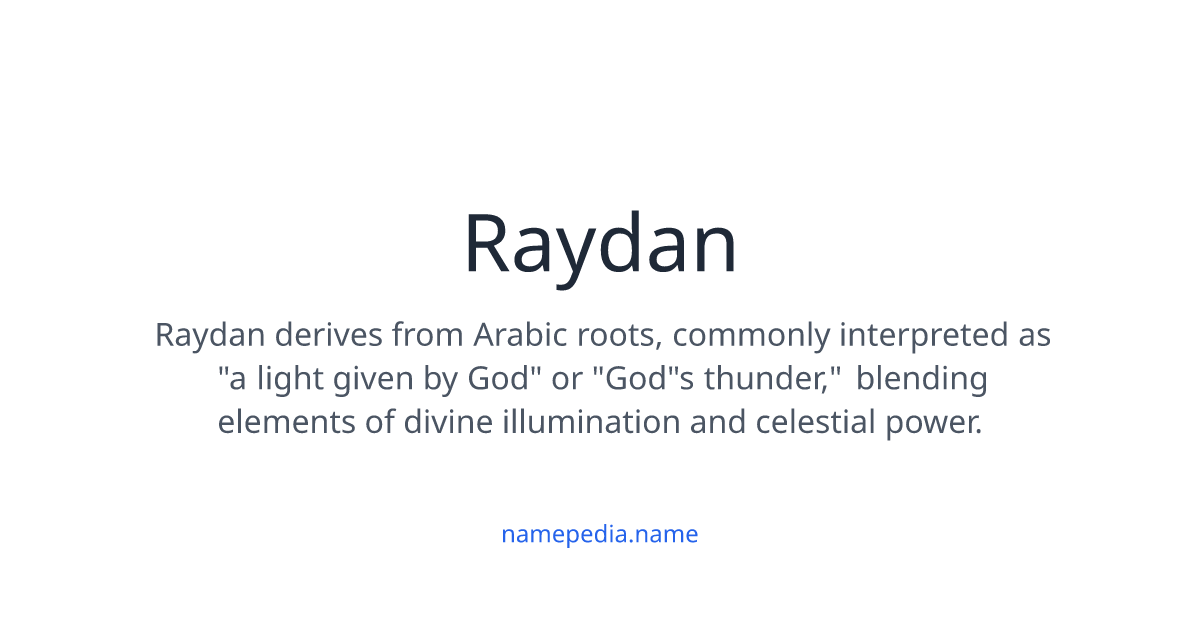 Raydan Meaning, Origin, Nicknames & Popularity | Namepedia