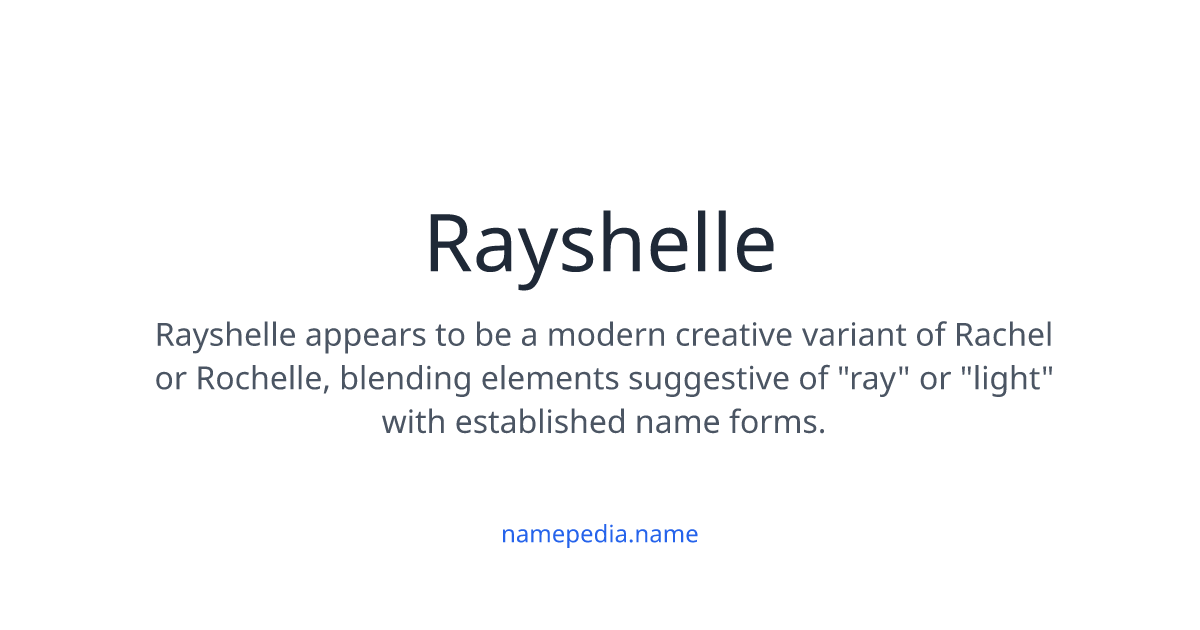 Ray Name Definition Rayshelle Meaning, Origin, Nicknames & Popularity | Namepedia