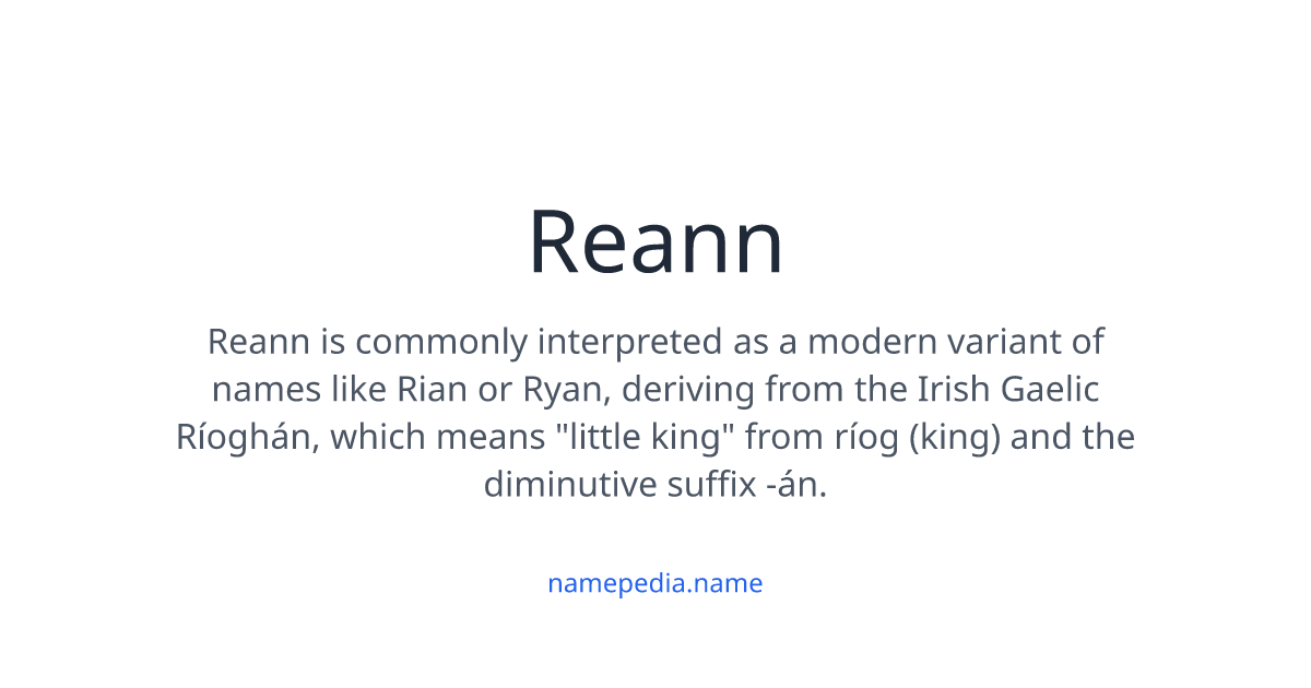 Reann Meaning, Origin, Nicknames & Popularity | Namepedia