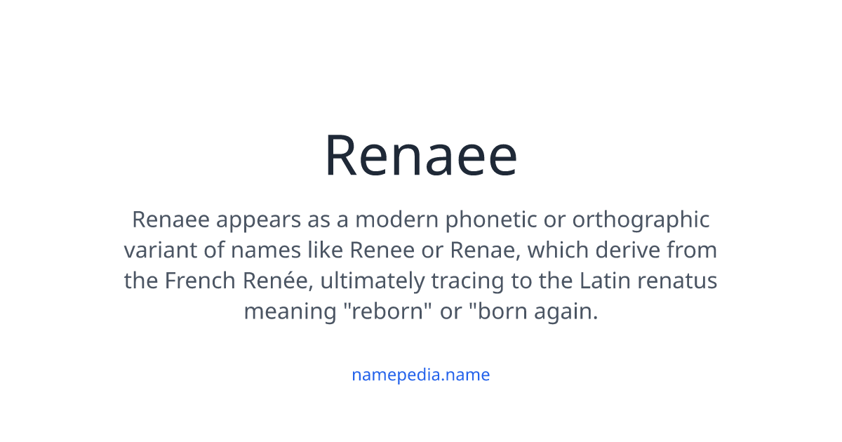 Renaee Meaning, Origin, Nicknames & Popularity | Namepedia