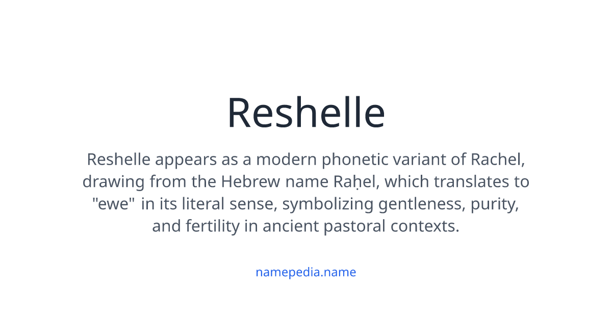 Reshelle Meaning, Origin, Nicknames & Popularity | Namepedia