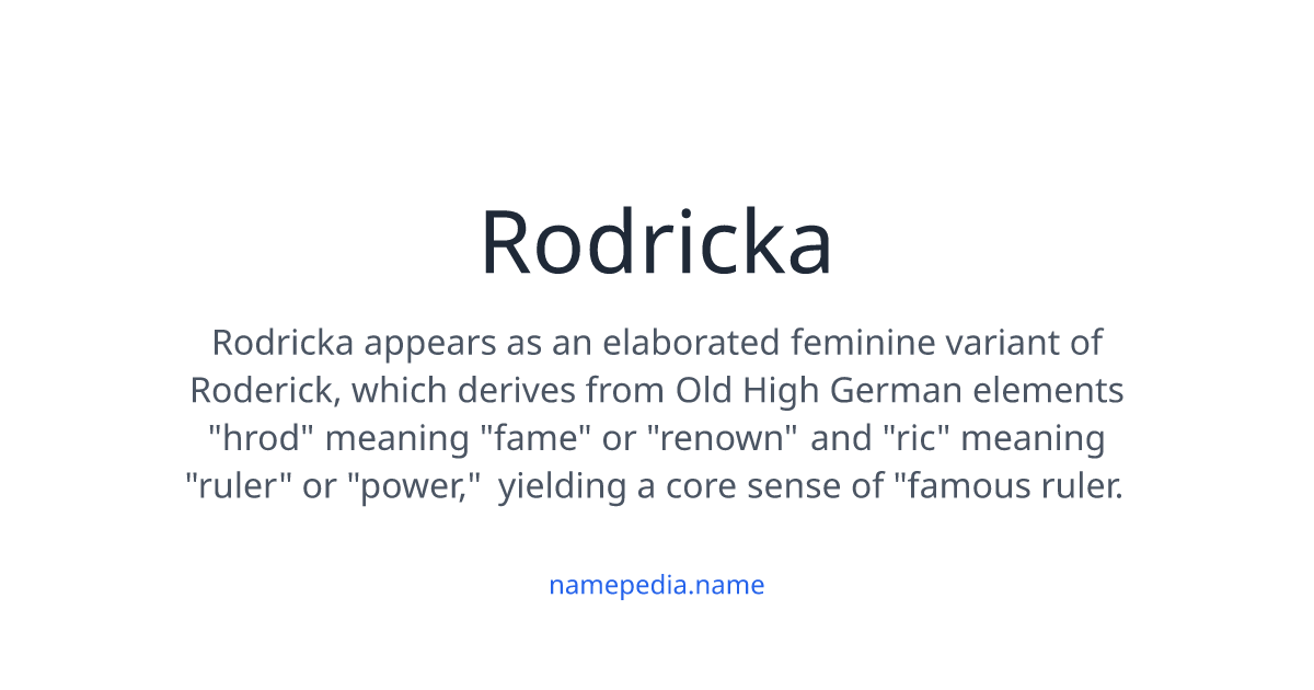 Rodricka Rodricka Meaning, Origin, Nicknames & Popularity | Namepedia