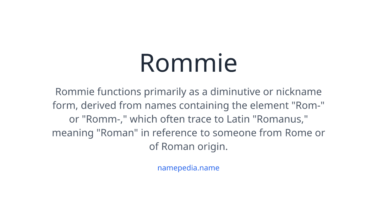 Satah Rommie Rommie Meaning, Origin, Nicknames & Popularity | Namepedia