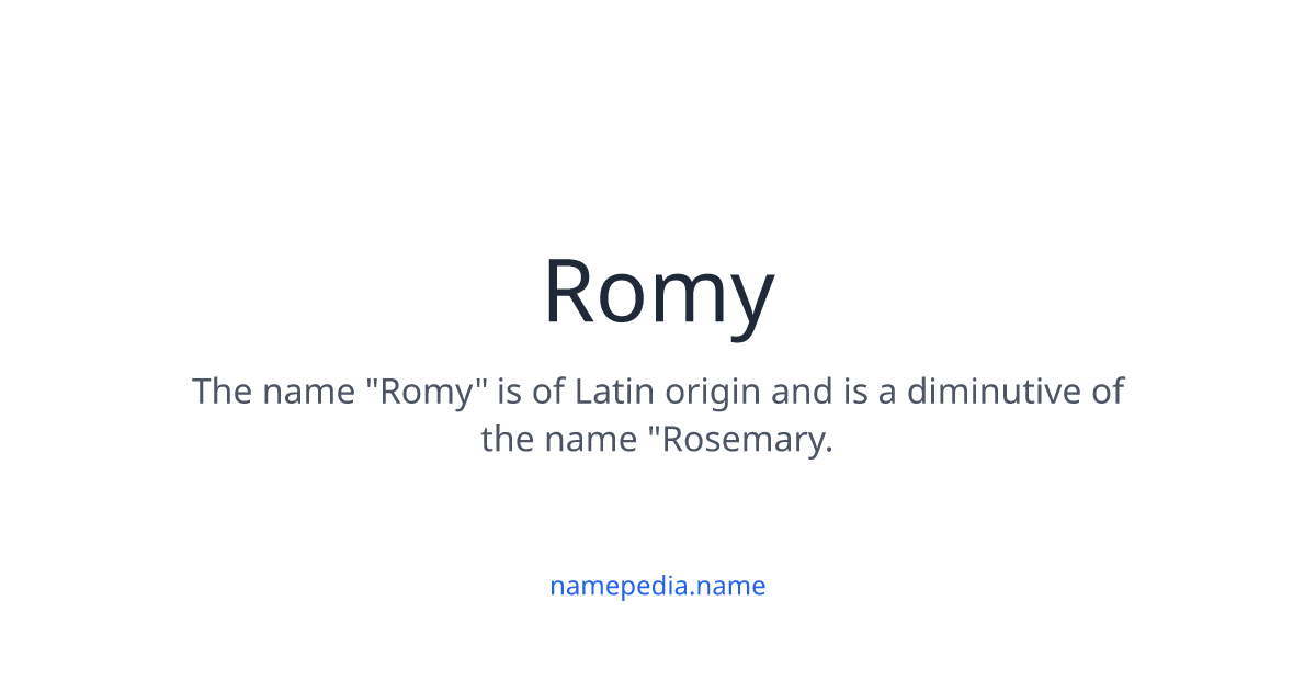 Romy Meaning, Origin, Nicknames & Popularity | Namepedia