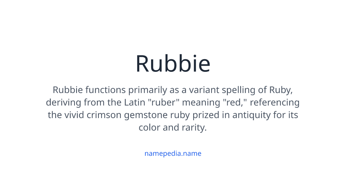 Rubbie Rubbie Meaning, Origin, Nicknames & Popularity | Namepedia