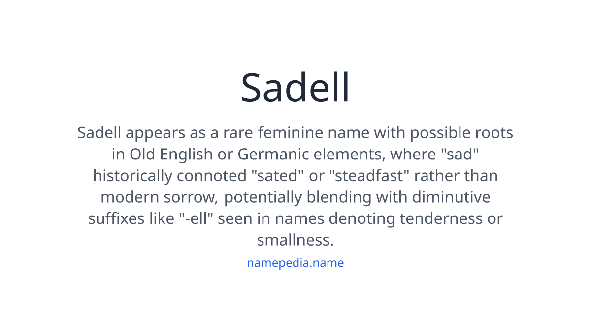 Sadell Sadell Meaning, Origin, Nicknames & Popularity | Namepedia