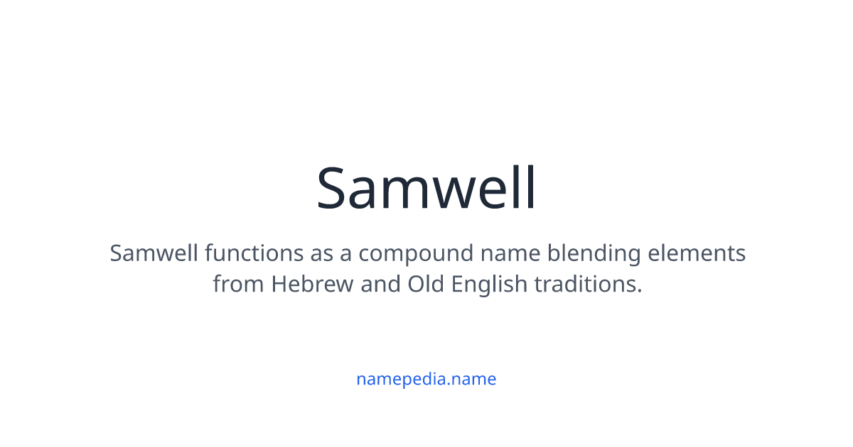 Samwell Meaning, Origin, Nicknames & Popularity | Namepedia