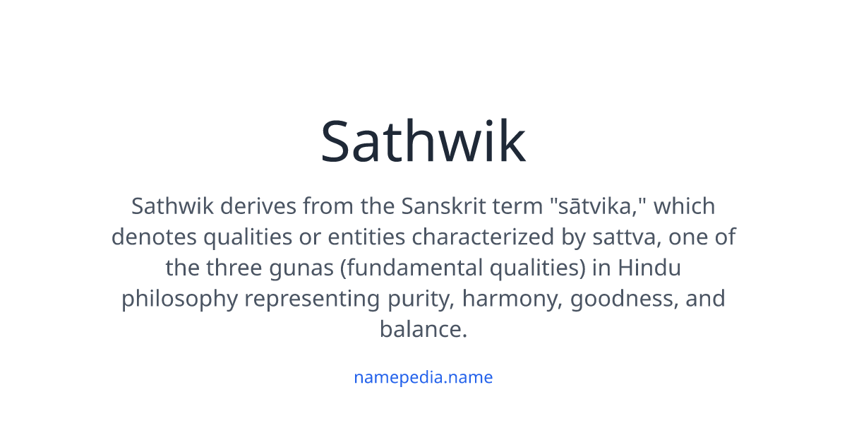 Sathwik Meaning, Origin, Nicknames & Popularity | Namepedia
