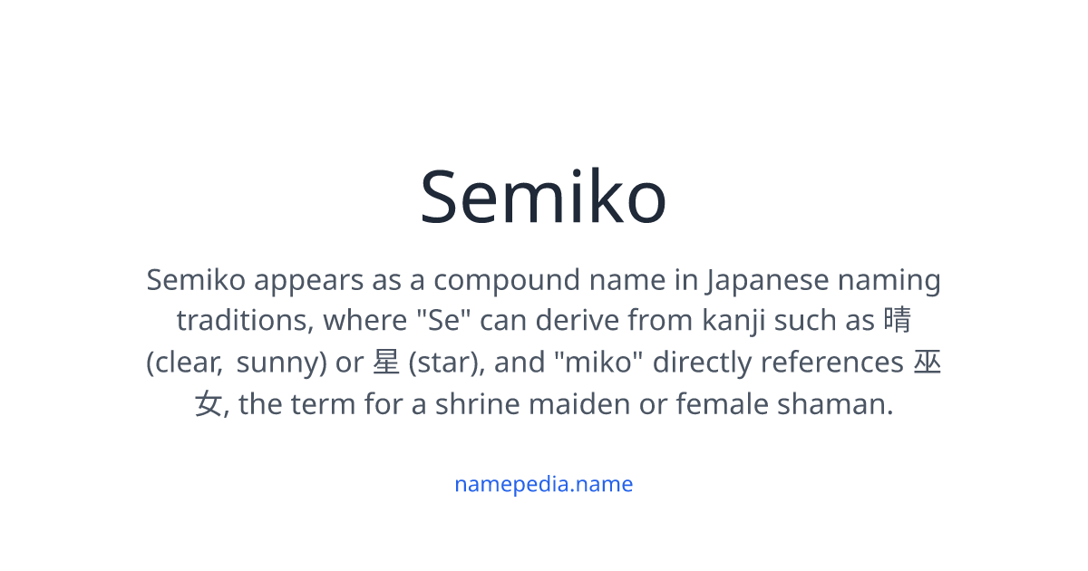 Semiko Semiko Meaning, Origin, Nicknames & Popularity | Namepedia