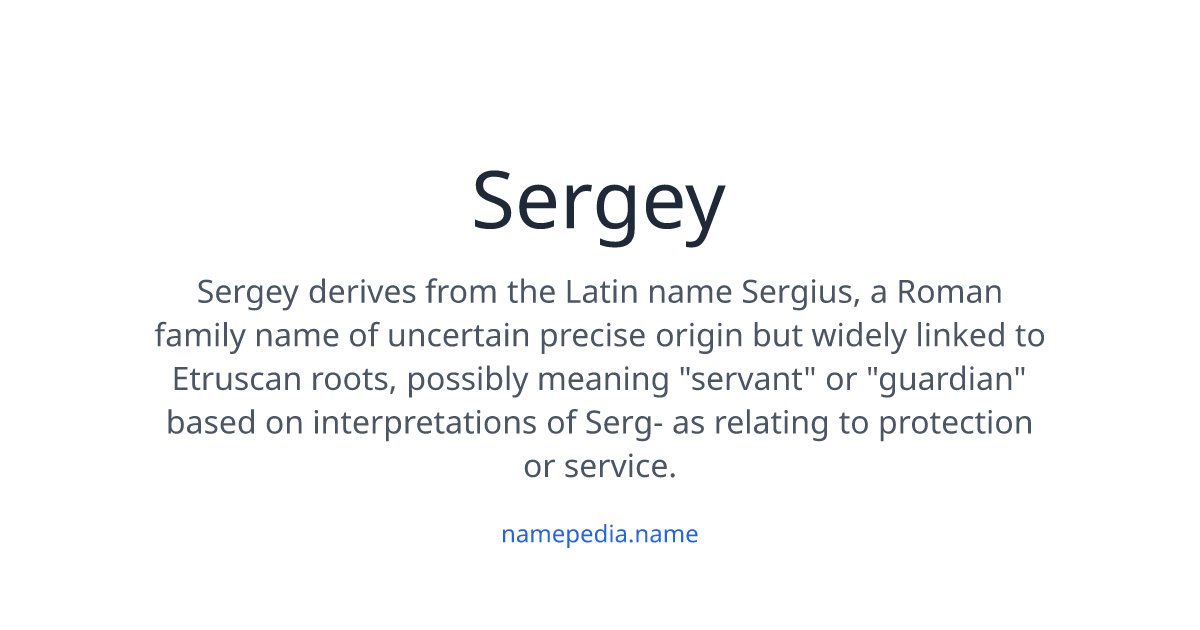 Sergey Meaning, Origin, Nicknames & Popularity | Namepedia
