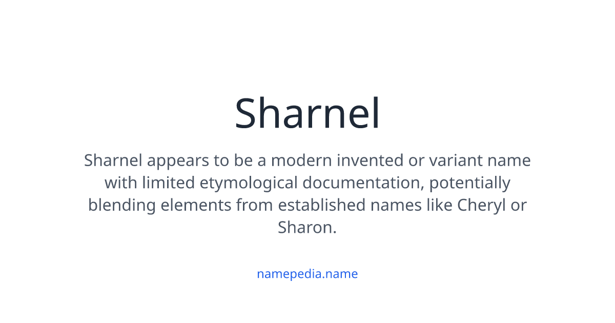 Sharnel Meaning, Origin, Nicknames & Popularity | Namepedia