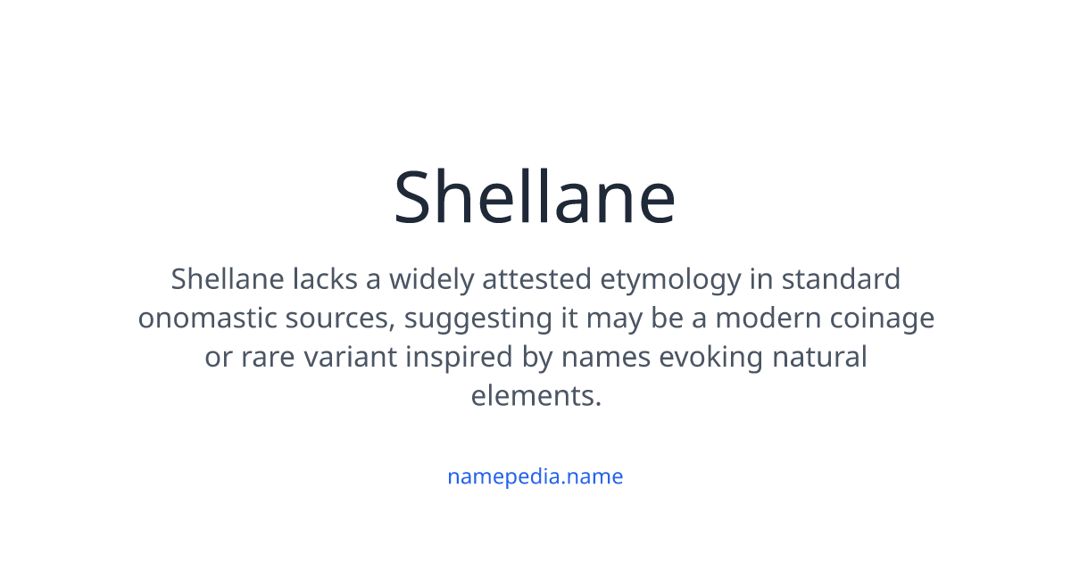 Shellane Meaning, Origin, Nicknames & Popularity | Namepedia