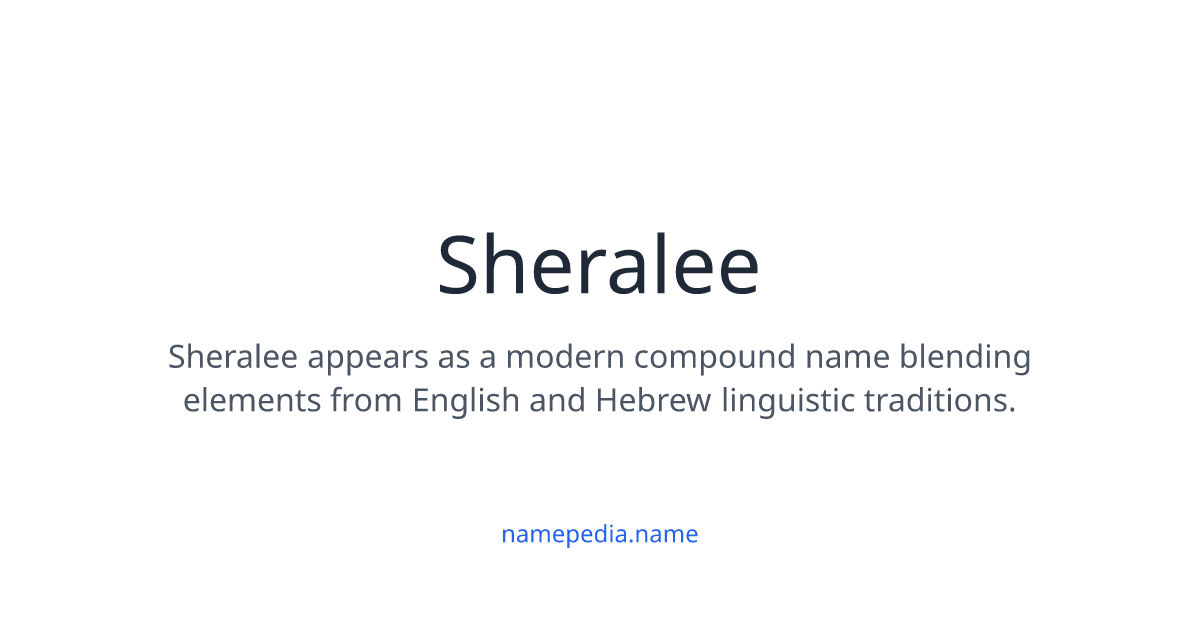 Sheralee Meaning, Origin, Nicknames & Popularity | Namepedia