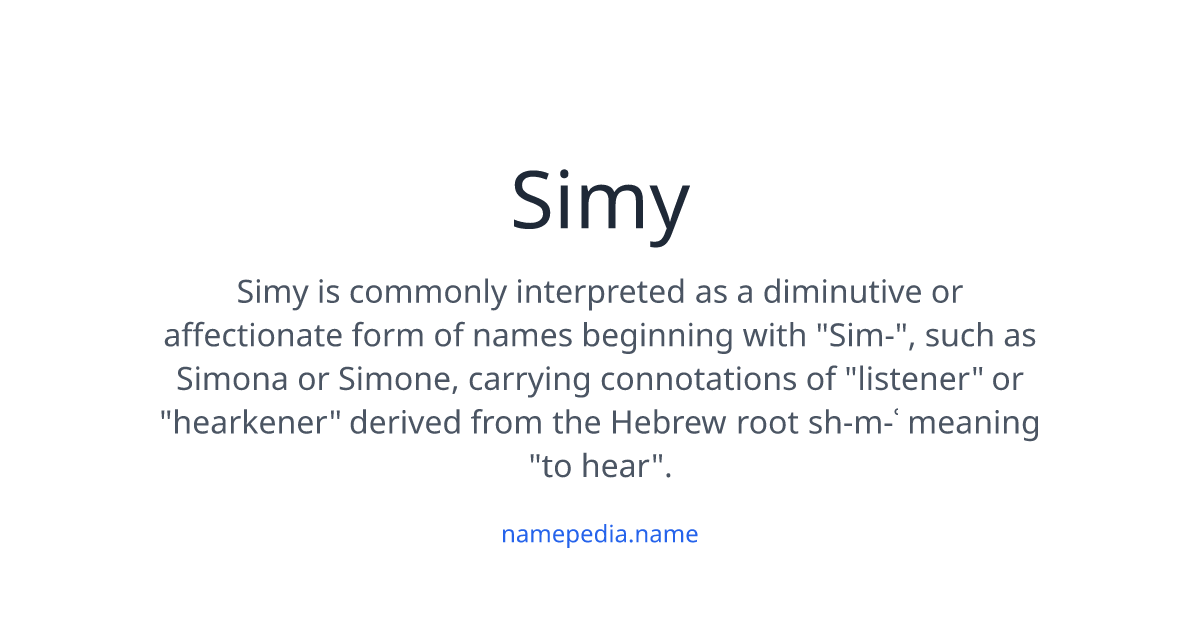 Name Simy Simy Meaning, Origin, Nicknames & Popularity | Namepedia