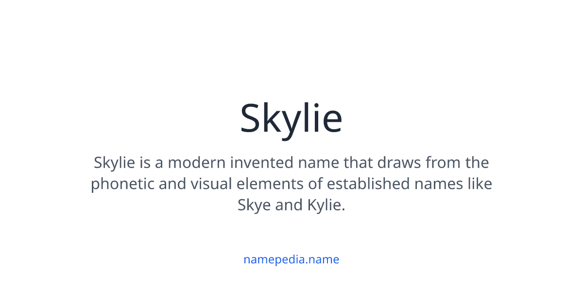 Skylie Meaning, Origin, Nicknames & Popularity | Namepedia