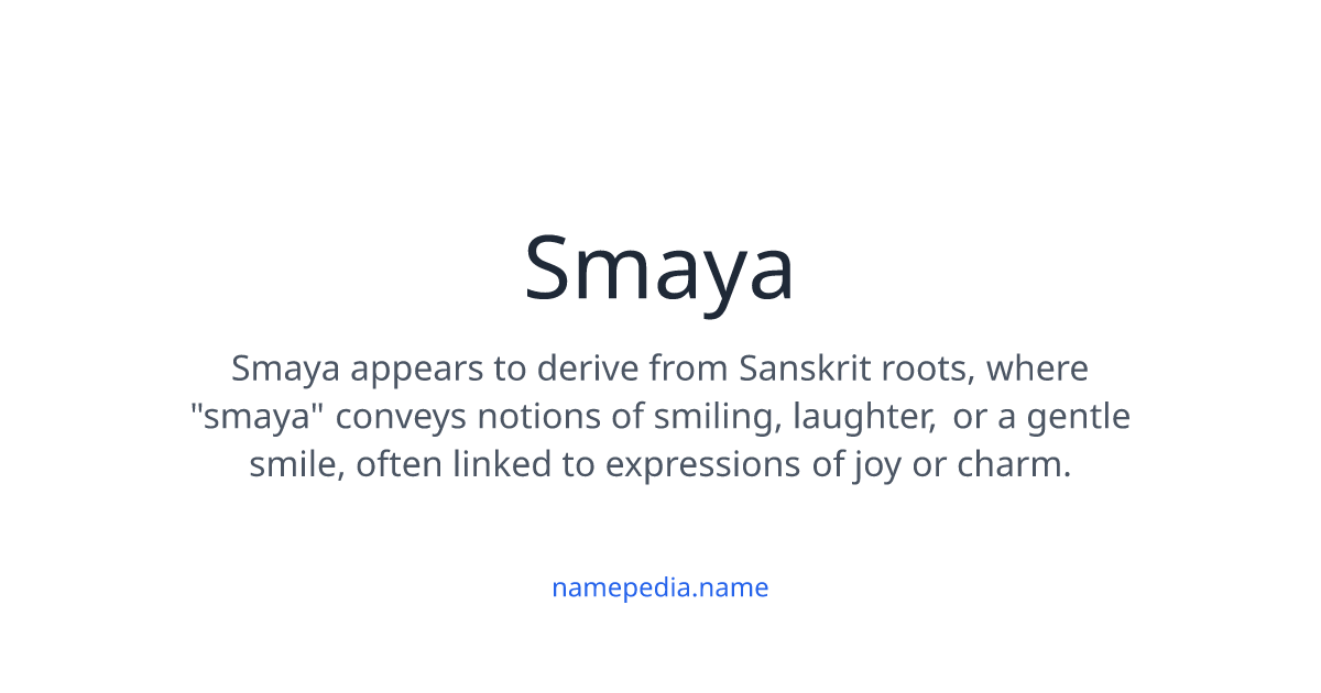 Smaya Ran With Smaya Meaning, Origin, Nicknames & Popularity | Namepedia