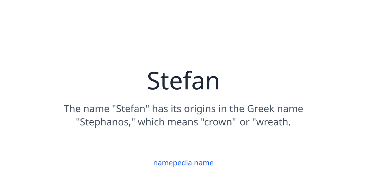 MEANING ORIGIN AND HISTORY OF THE NAME STEFAN visual data 6