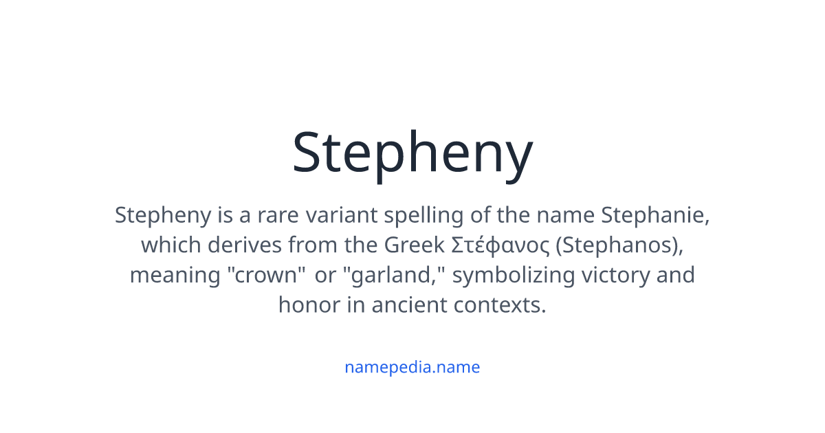 Stepheny Meaning, Origin, Nicknames & Popularity | Namepedia