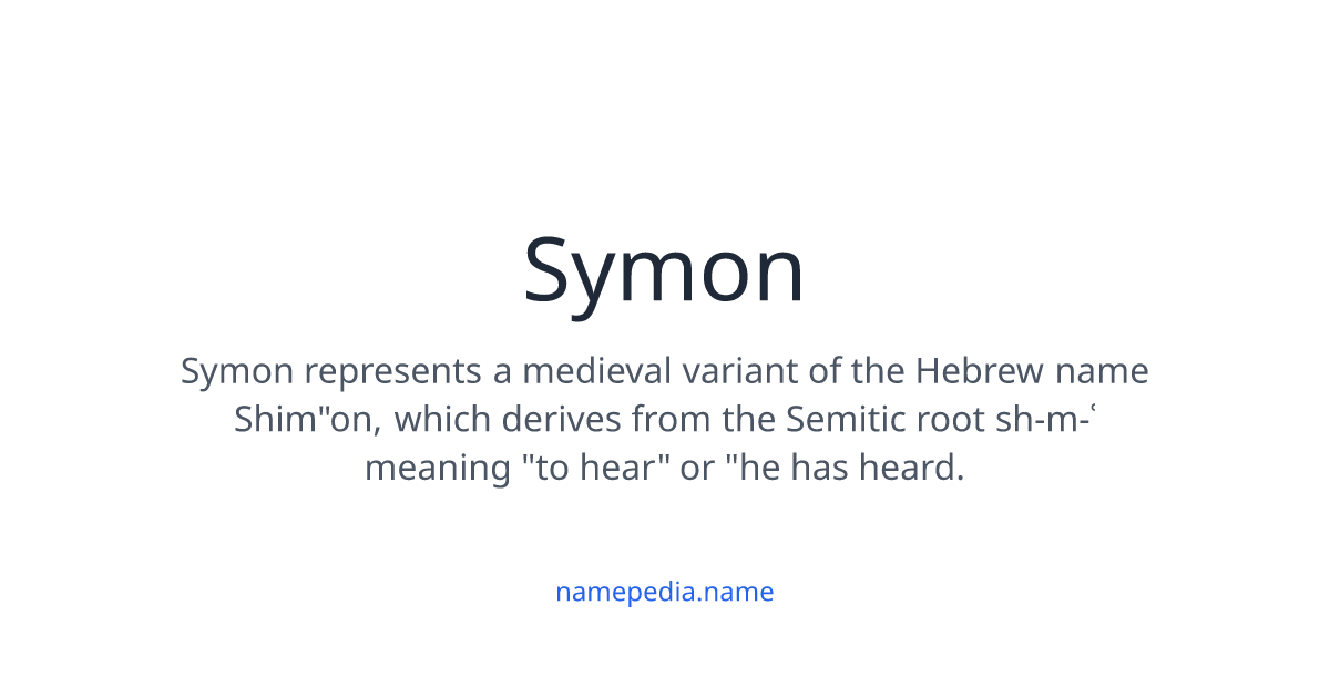 Symon Meaning, Origin, Nicknames & Popularity | Namepedia