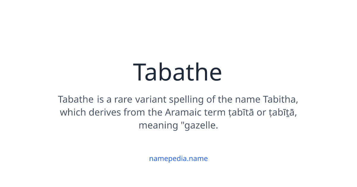 Tabathe Tabathe Meaning, Origin, Nicknames & Popularity | Namepedia