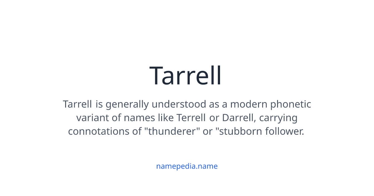 Tarrell Tarrell Meaning, Origin, Nicknames & Popularity | Namepedia