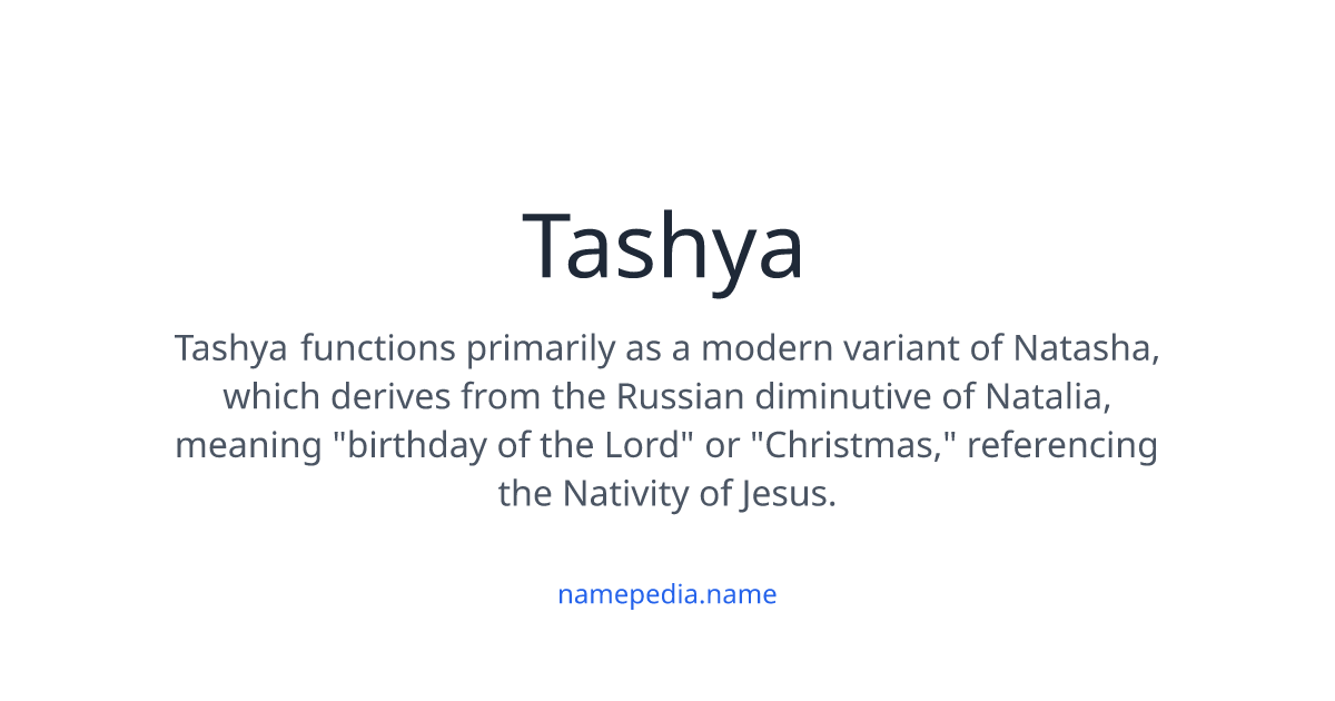 Tashya Tashya Meaning, Origin, Nicknames & Popularity | Namepedia