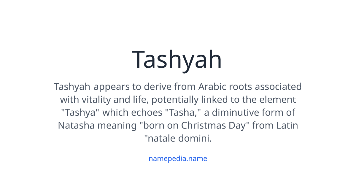 Tashya Tashyah Meaning, Origin, Nicknames & Popularity | Namepedia