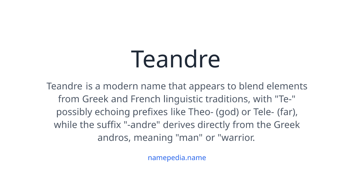 Teandre Meaning, Origin, Nicknames & Popularity | Namepedia