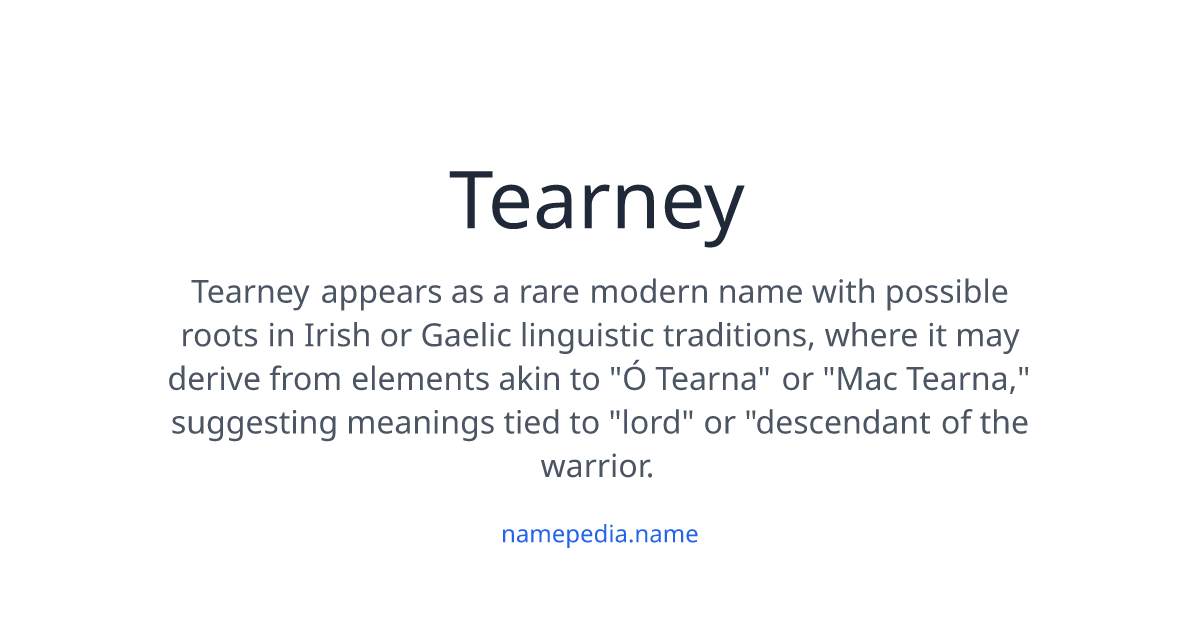 Tearney Meaning, Origin, Nicknames & Popularity | Namepedia