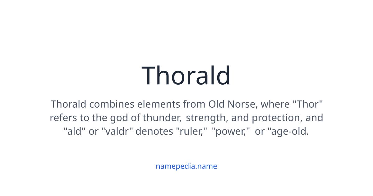 Thorald Thorald Meaning, Origin, Nicknames & Popularity | Namepedia