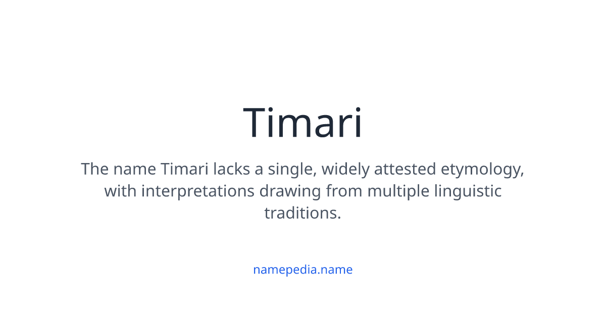 Timari Timari Meaning, Origin, Nicknames & Popularity | Namepedia