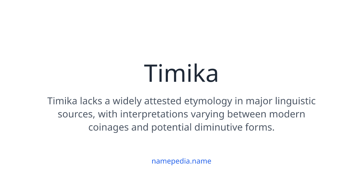 Timika Meaning, Origin, Nicknames & Popularity | Namepedia