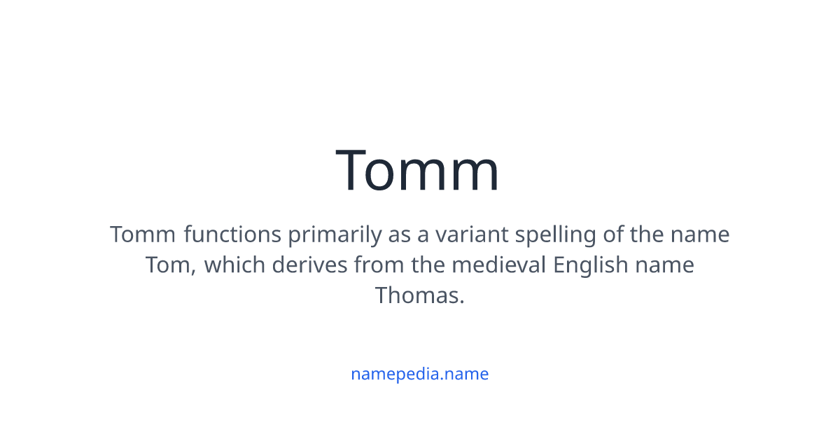 Tomm Script Tomm Meaning, Origin, Nicknames & Popularity | Namepedia