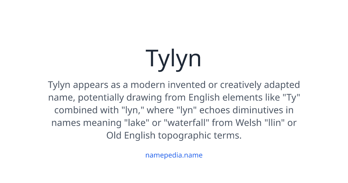 Tylyn Meaning, Origin, Nicknames & Popularity | Namepedia