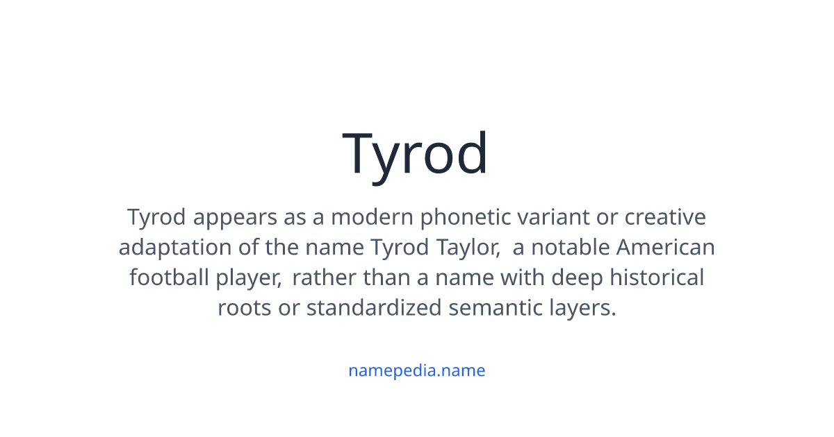 Tyrod Meaning, Origin, Nicknames & Popularity | Namepedia