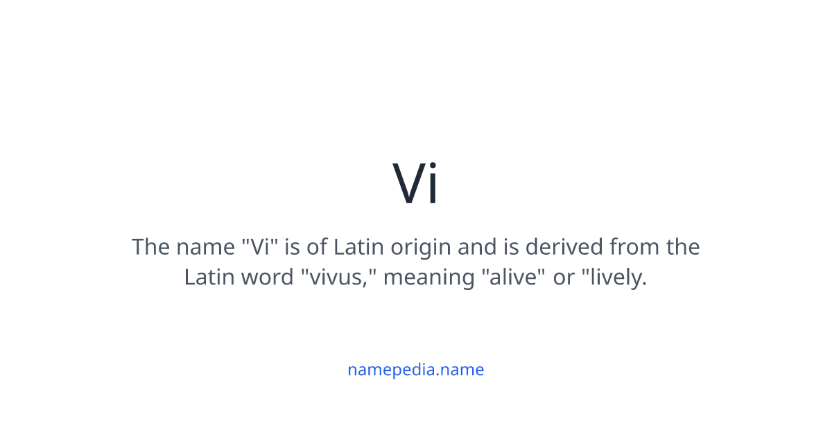 Vi Definition Vi Meaning, Origin, Nicknames & Popularity | Namepedia
