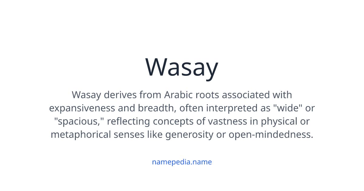 Wasayy Wasay Meaning, Origin, Nicknames & Popularity | Namepedia