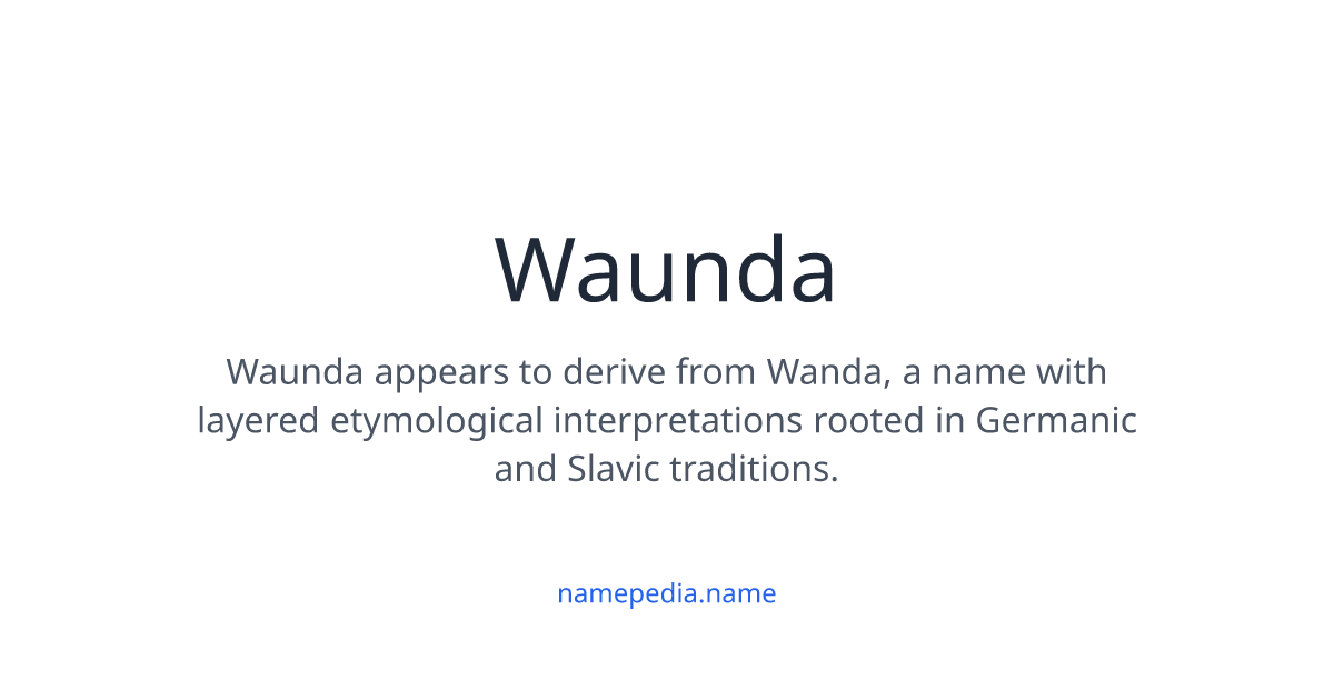 Waunda Meaning, Origin, Nicknames & Popularity | Namepedia