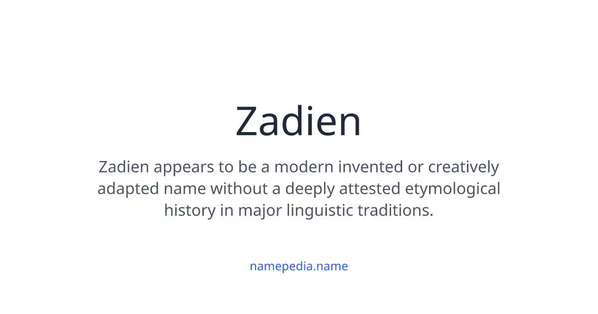 Zadien Rorrison Zadien Meaning, Origin, Nicknames & Popularity | Namepedia